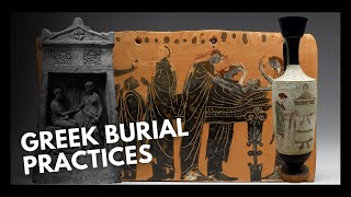 Death amp Burial in Ancient Greece  Greek Archaeology Episode 22 [upl. by Conah209]