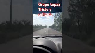 grupo topaztriste y solitario shorts [upl. by Hanschen]