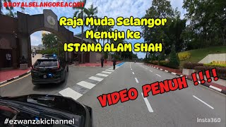 8 Raja Muda Selangor ke Istana Alam Shah  rajamudaselangor motorcade [upl. by Kataway]