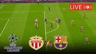 🔴LIVE AS MONACO VS BARCELONA FC LIVE FULL MATCH STREAMING  UEFA CHAMPIONS LEAGUE LIVE MATCH TODAY [upl. by Kcoj569]