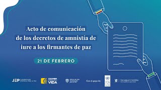 Acto de comunicación de los decretos de amnistía de iure a los firmantes de paz  20240221 [upl. by Noroj834]