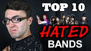 Top 10 Most HATED Bands [upl. by December878]