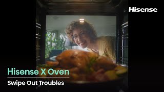 Hisense X Oven  Swipe Out Troubles [upl. by Hubie326]