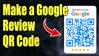 How to Make Google Review QR Code [upl. by Ailet]