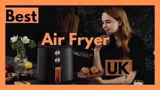 Best Air fryer UK Best Air Fryer to Buy UK [upl. by Ffej]