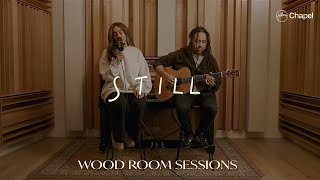 Still  Wood Room Sessions  Hillsong Chapel [upl. by Brubaker]