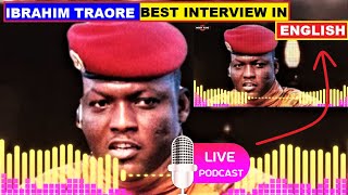 IBRAHIM TRAORE BEST RADIO INTERVIEW IN ENGLISH ON 3RD OCT IN OUAGADOUGOU BURKINA FASO PART 15 [upl. by Muir711]