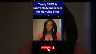 Yandy CRIES amp Confronts Mendeecees For Marrying Erica PART 6 [upl. by Ssilem55]