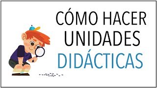 Cómo Hacer UNIDADES DIDÁCTICAS Con Ejemplos en 5 pasos [upl. by Orvie]