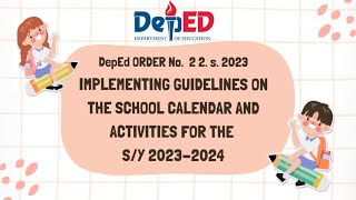 IMPLEMENTING GUIDELINES ON THE SCHOOL CALENDAR AND ACTIVITIES FOR THE SCHOOL YEAR 2023 2024 [upl. by Ahsieka]