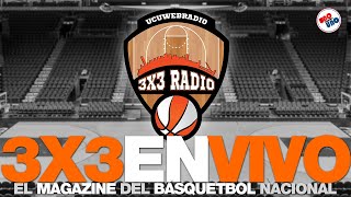 ¡Martes con 3x3 EN VIVO 🔥🏀 El magazine del BÁSQUETBOL local e internacional de UCUPlay [upl. by Moreland]