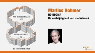 MasterClass Baksteen Marlies Rohmer NO DOGMA  De veelzijdigheid van metselwerk [upl. by Ciryl]