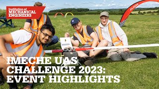 IMechE UAS Challenge 2023 Event Highlights [upl. by Votaw]