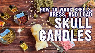 How to Work Spells with Skull Candles  Dressing and Loading a Skull Candle [upl. by Suirtimed]