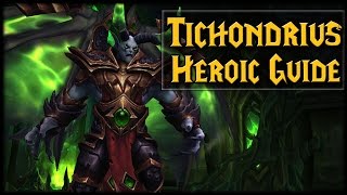 TICHONDRIUS  NormalHeroic Nighthold Raid Guide [upl. by Edrick]