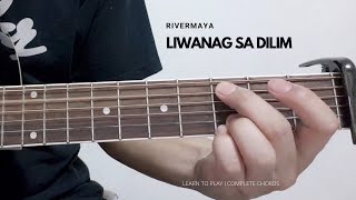 RIVERMAYA  LIWANAG SA DILIM I COMPLETE CHORDS I HOW TO PLAY I GUITAR TUTORIAL [upl. by Karen]