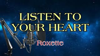 Elevate Your Voice with the Captivating Listen to Your Heart Karaoke Version by Roxette [upl. by Meean]