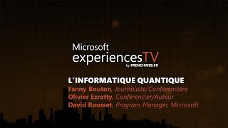 Microsoft Expériences TV’18 – LInformatique Quantique [upl. by Naziaf]