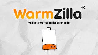 Vaillant F60F61 Boiler Error code  What It Means and How WarmZilla Can Help [upl. by Nyluqcaj]