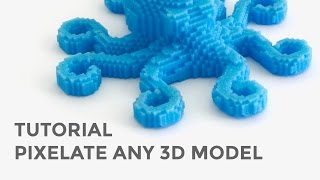 Voxel Tutorial  Pixelate any 3D model for 3D Printing [upl. by Simdars590]