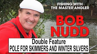 BOB NUDD  Browning double feature Pole for skimmers amp winter silvers [upl. by Rod]