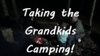 Taking The Grandkids Camping [upl. by Canica]