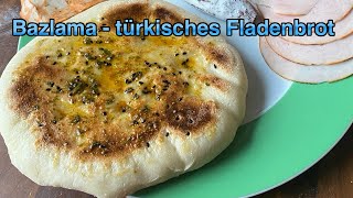 Bazlama  das schnelle Pfannen Fladenbrot  türkisches Fladenbrot [upl. by Clova334]