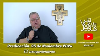 El arrepentimiento  25 de Noviembre 2024 241125 [upl. by Ramor]