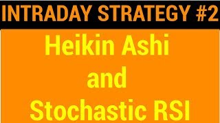 Intraday Strategy 2  Heikin Ashi and Stochastic RSI  HINDI [upl. by Jacinta]