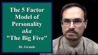 The FiveFactor Model of Personality Traits aka quotThe Big Fivequot [upl. by Blim394]