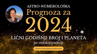 ASTRONUMEROLOŠKA PROGNOZA ZA 2024  LIČNI GODIŠNJI BROJ I PLANETA jelenastojiclemot [upl. by Ennovahs]