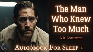 Sleep Audiobook The Man Who Knew Too Much by G K Chesterton Story reading in English [upl. by Amato384]