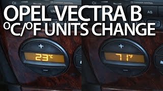 How to change temperature units Opel Vectra B Vauxhall Celsius Fahrenheit [upl. by Nahsin923]