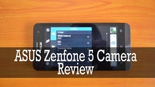 ASUS Zenfone 5 Camera Review [upl. by Eednahs]