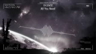 Sylence  All You Need HQ Original [upl. by Oranneg13]