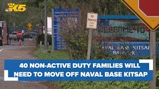 Around 40 nonactive duty families will need to move off Naval Base Kitsap [upl. by Virendra141]