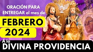 oración a la DIVINA PROVIDENCIA mes ❤️FEBRERO 2024❤️TECHO VESTIDO SUSTENTO EMPLEO 🔥 SALUD [upl. by Carlick762]