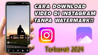 TANPA WATERMARK Cara Download Video Di Instagram 2024 [upl. by Grissel]