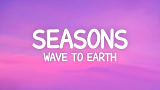 wave to earth  seasons Lyrics [upl. by Bois448]