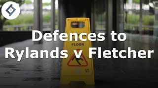 Defences to Rylands v Fletcher  Law of Tort [upl. by Lraed]