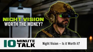 10MinuteTalk  Night Vision — Is it Worth it [upl. by Atolrac]