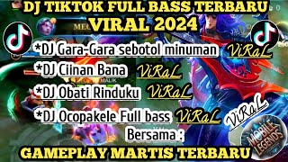 DJ TIKTOK FULL BASS VIRAL TERBARU 2024ft GAMEPLAY MARTISdjtiktok2024 djtiktokviralmobilelegends [upl. by Dnar53]