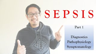 Sepsis Part 1  Diagnostics  Pathophysiology  Signs and Symptoms [upl. by Eerized]