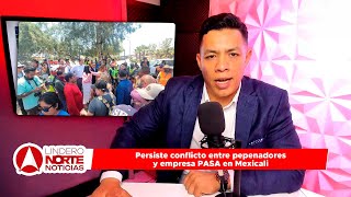 Persiste conflicto entre pepenadores y empresa PASA en Mexicali [upl. by Oinafipe733]