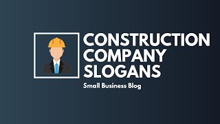 Catchy Construction Company Slogans [upl. by Oakman723]