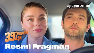 39 Derecede Aşk  Resmi Fragman  Prime Video Türkiye [upl. by Schick]