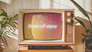 The Walters  Better Off Alone Official Lyric Video [upl. by Nahtanhoj]