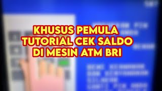 CARA CEK SALDO DAN TARIK TUNAI DI ATM BRI [upl. by Cosetta]