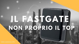 Il Fastgate un bel modem con tanti se e tanti ma [upl. by Lieno141]