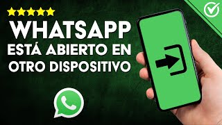 Cómo SABER si tu WHATSAPP ESTÁ ABIERTO o Vinculado a OTRO DISPOSITIVO  Seguridad para tu Cuenta 📱 [upl. by Clarise188]